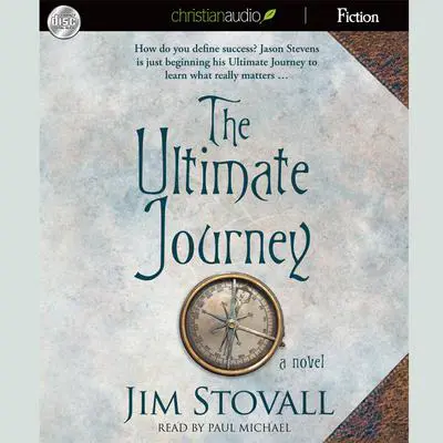 Ultimate Journey: A Novel Audibook, by Jim Stovall