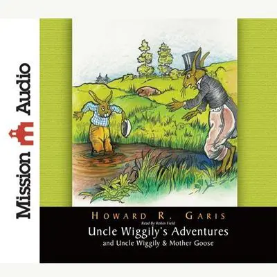 Uncle Wiggily's Adventures Audibook, by Howard Garis