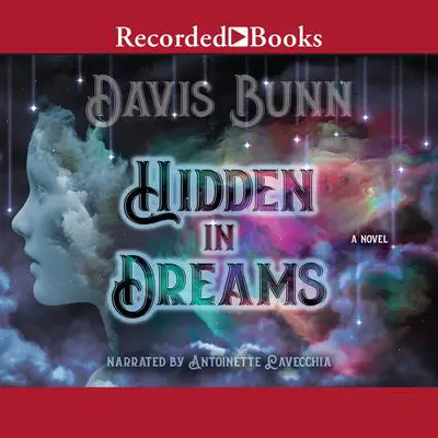 Hidden in Dreams: A Novel Audibook, by T. Davis Bunn