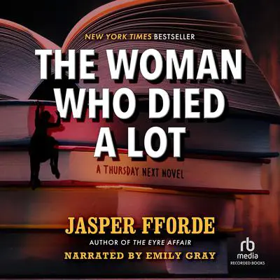 The Woman Who Died a Lot: A Thursday Next Novel Audibook, by Jasper Fforde