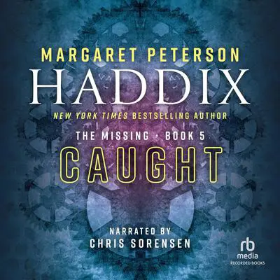 Caught Audibook, by Margaret Peterson Haddix