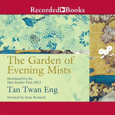 The Garden of Evening Mists Audibook, by Tan Twan Eng