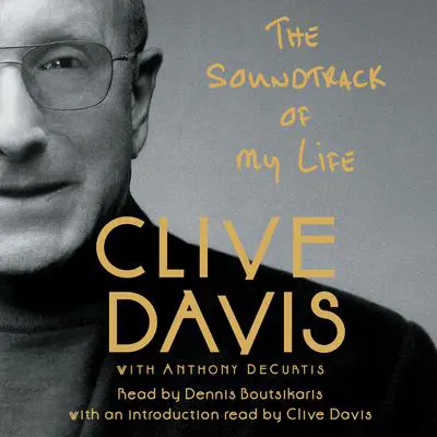 The Soundtrack of My Life Audibook, by Clive Davis