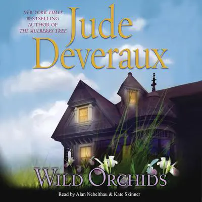 Wild Orchids: A Novel Audibook, by Jude Deveraux