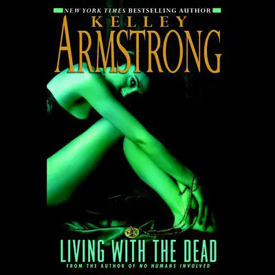 Living with the Dead Audibook, by Kelley Armstrong