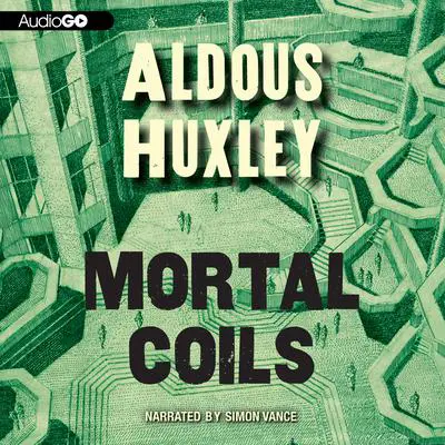 Mortal Coils Audibook, by Aldous Huxley