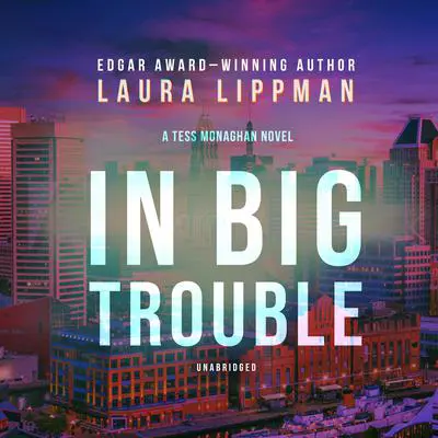 In Big Trouble: A Tess Monaghan Novel Audibook, by Laura Lippman