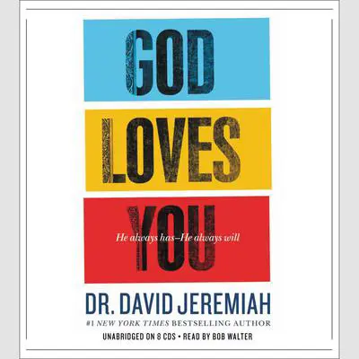 God Loves You: He Always Has--He Always Will Audibook, by David Jeremiah