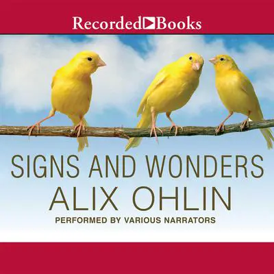 Signs and Wonders Audibook, by Alix Ohlin