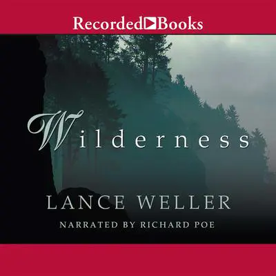 Wilderness Audibook, by Lance Weller
