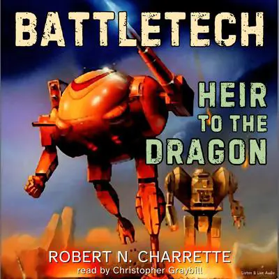 BattleTech: Heir to the Dragon Audibook, by Robert N. Charrette