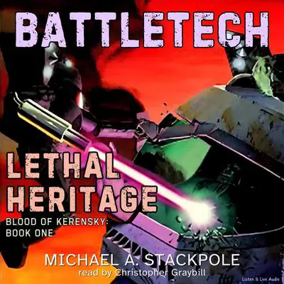 BattleTech: Lethal Heritage - Blood of Kerensky Trilogy Book 1: Blood of Kerensky Trilogy, Book 1 Audibook, by Michael A. Stackpole