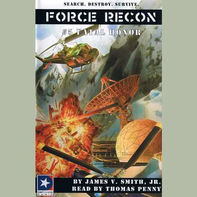 Force Recon #5 Fatal Honor Audibook, by James V. Smith