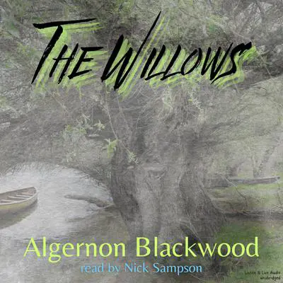 The Willows Audibook, by Algernon Blackwood