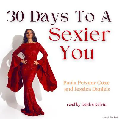 30 Days To A Sexier You Audibook, by Paula Peisner Coxe
