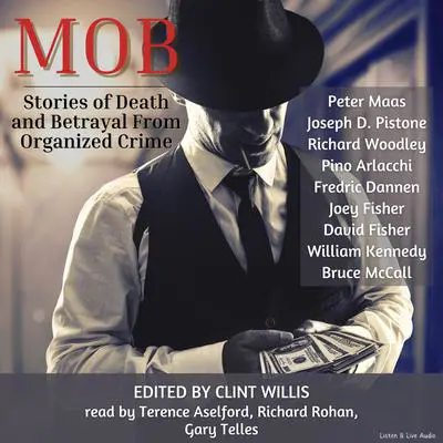 Mob: Stories of Death and Betrayal From Organized Crime: Stories of Death and Betrayal from Organized Crime Audibook, by David Fisher