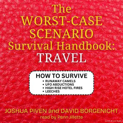 The Worst-Case Scenario Survival Handbook: Travel Audibook, by Joshua Piven
