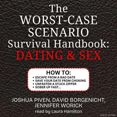 The Worst-Case Scenario Survival Handbook: Dating & Sex Audibook, by Joshua Piven