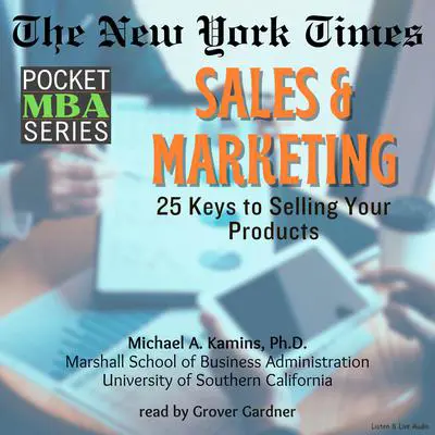Sales & Marketing: Twenty-five Keys to Selling Your Products Audibook, by Michael A. Kamins