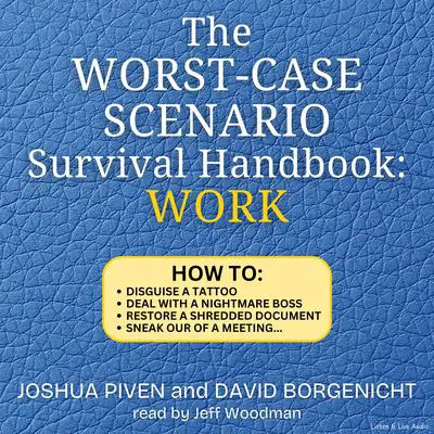 The Worst-Case Scenario Survival Handbook: Work Audibook, by Joshua Piven