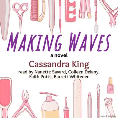 Making Waves Audibook, by Cassandra King