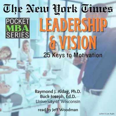 Leadership & Vision: 25 Keys to Motivation Audibook, by Ramon Aldag