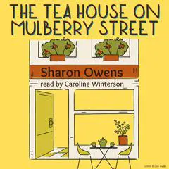 The Tea House on Mulberry Street Audibook, by Sharon Owens
