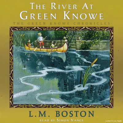 The River at Green Knowe Audibook, by L. M. Boston