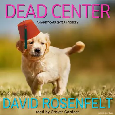 Dead Center Audibook, by David Rosenfelt