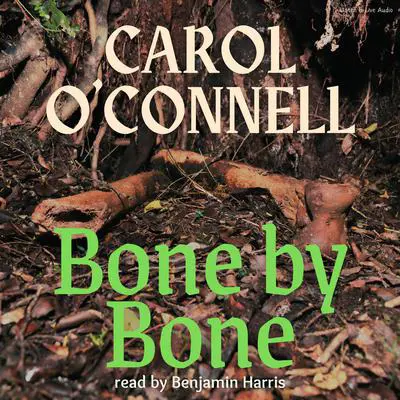 Bone by Bone Audibook, by Carol O’Connell