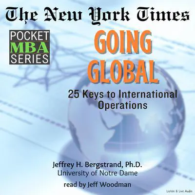 Going Global: 25 Keys to International Operations Audibook, by Jeffrey H. Bergstrand