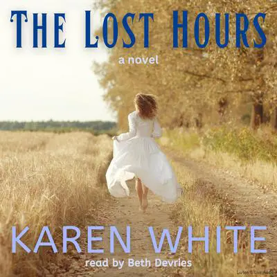 The Lost Hours Audibook, by Karen White