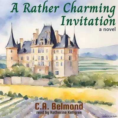 A Rather Charming Invitation Audibook, by C. A. Belmond