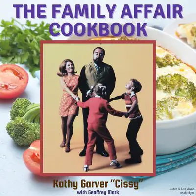 The Family Affair Cookbook Audibook, by Kathy Garver