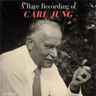 A Rare Recording of Carl Jung Audibook, by Carl Jung