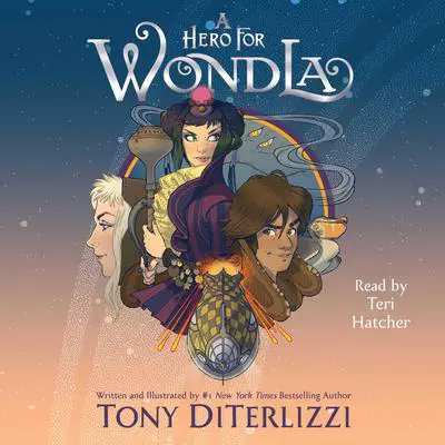 A Hero for WondLa Audibook, by Tony DiTerlizzi