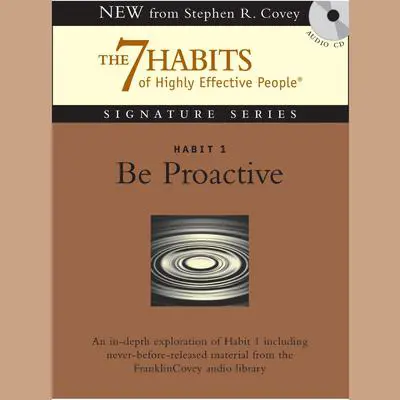 Habit 1: Be Proactive: The Habit of Choice Audibook, by Stephen R. Covey