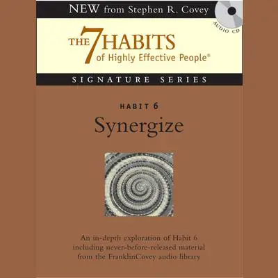 Habit 6: Synergize: The Habit of Creative Cooperation Audibook, by Stephen R. Covey