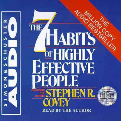 The 7 Habits Of Highly Effective People Audibook, by Stephen R. Covey
