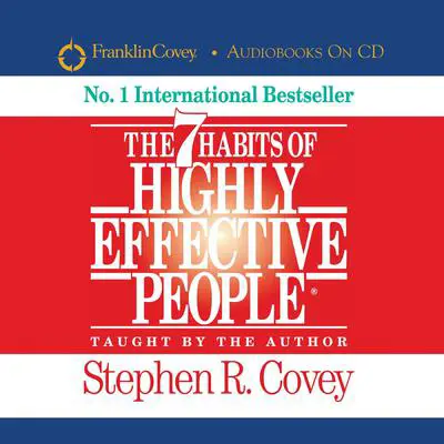 The 7 Habits Of Highly Effective People Audibook, by Stephen R. Covey