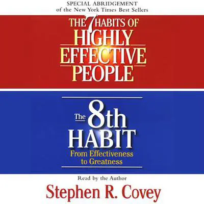 The 7 Habits of Highly Effective People & the 8th Habit: (Special Three-Hour Abridgment) Audibook, by Stephen R. Covey