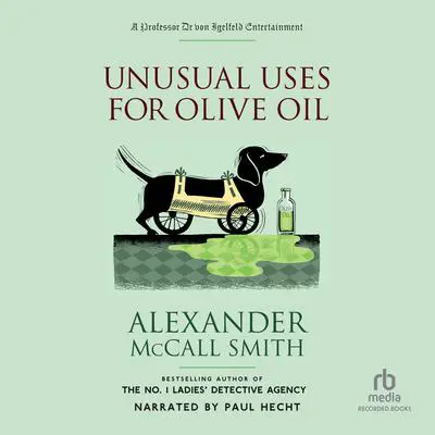 Unusual Uses for Olive Oil Audibook, by Alexander McCall Smith