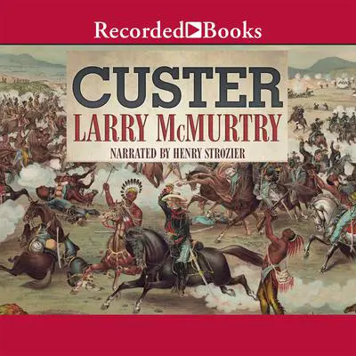 Custer Audibook, by Larry McMurtry