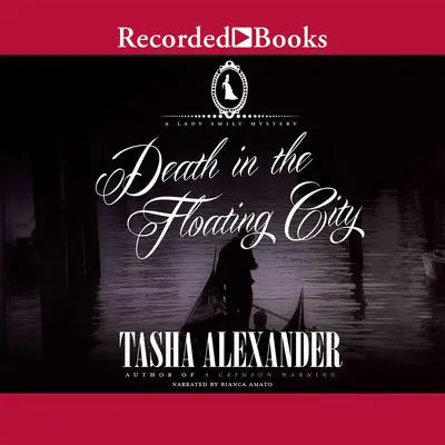 Death in the Floating City Audibook, by Tasha Alexander