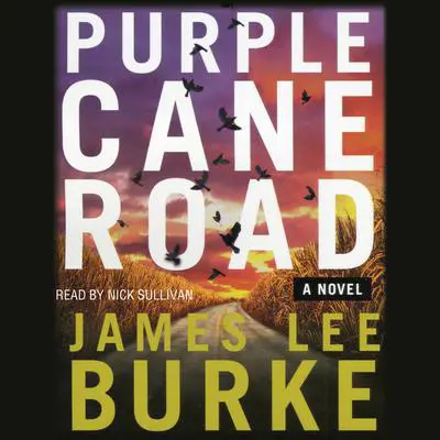 Purple Cane Road Audibook, by James Lee Burke