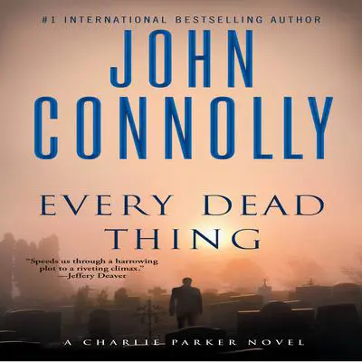 Every Dead Thing Audibook, by John Connolly