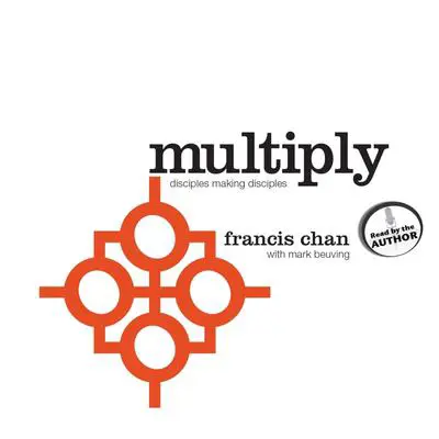Multiply: Disciples Making Disciples Audibook, by Francis Chan