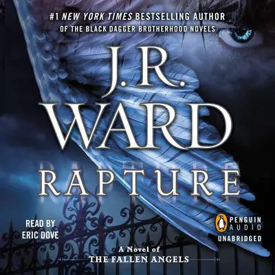 Rapture: A Novel of the Fallen Angels Audibook, by J. R. Ward