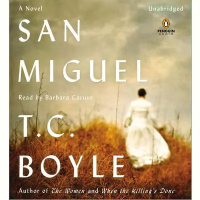 San Miguel Audibook, by T. C. Boyle