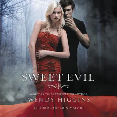 Sweet Evil Audibook, by Wendy Higgins